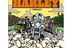 BD « Je veux une Harley » (tome 4) : Harleyluia (...)